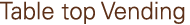 table_top_vending icon